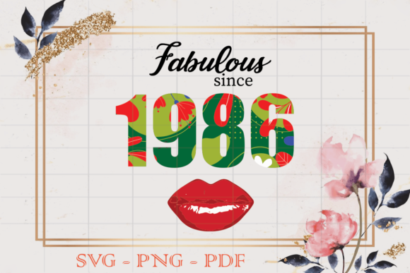 Download Fabulous Since 1986 Flower Birthday SVG - Premium Resources
