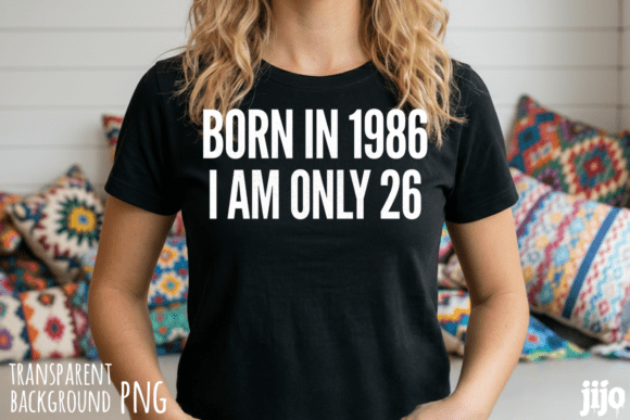 Download Born 1986 26 Funny PNG - Premium Resources