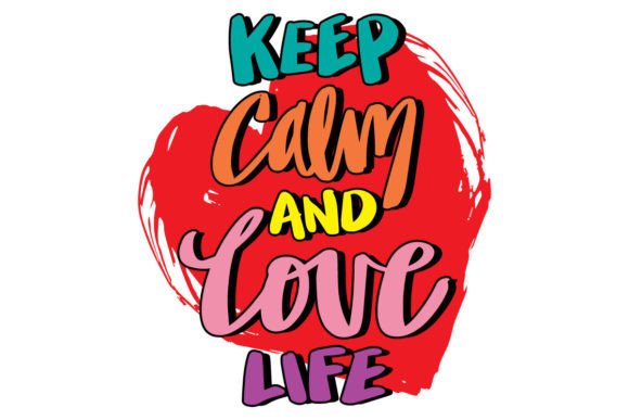 Download Keep Calm and Love Life - Love life Collection